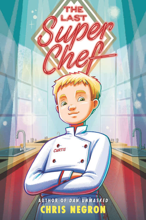 Book cover of The Last Super Chef