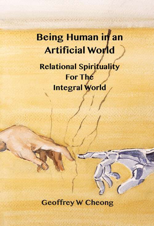 Book cover of Being Human in an Artificial World