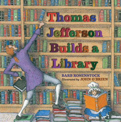 Book cover of Thomas Jefferson Builds a Library