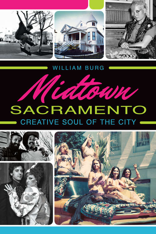 Book cover of Midtown Sacramento: Creative Soul of the City