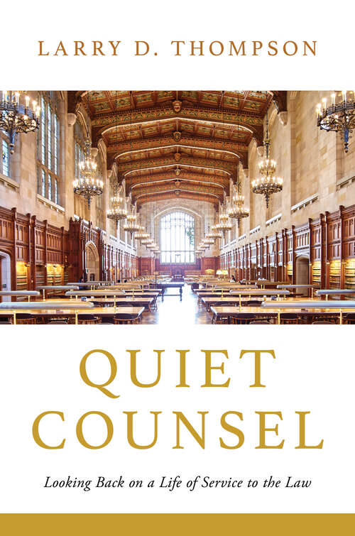 Book cover of Quiet Counsel: Looking Back on a Life of Service to the Law
