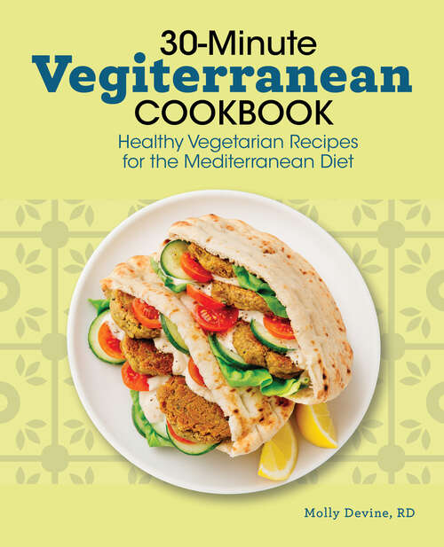 Book cover of 30-Minute Vegiterranean Cookbook: Healthy Vegetarian Recipes for the Mediterranean Diet