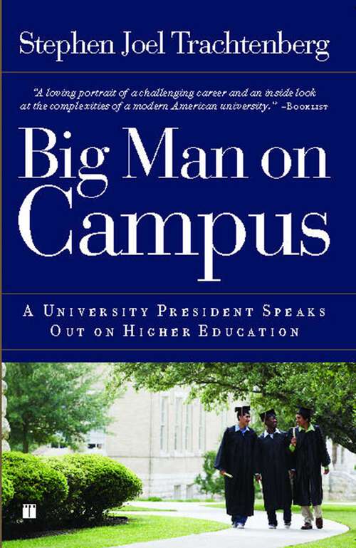 Book cover of Big Man on Campus: A University President Speaks Out on Higher Education