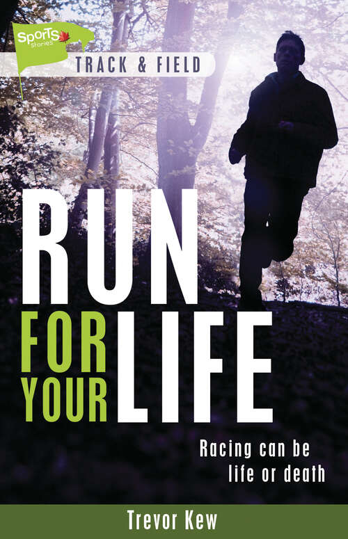 Book cover of Run for Your Life (Lorimer Sports Stories)