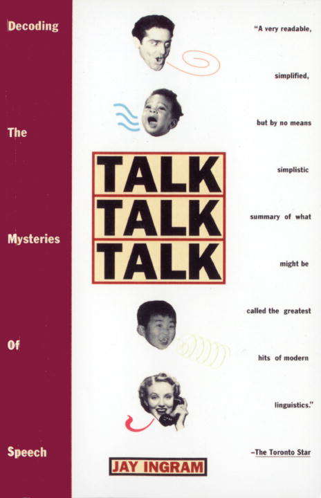 Book cover of Talk Talk Talk: Decoding the Mysteries of Speech