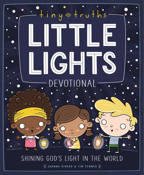Book cover of Tiny Truths Little Lights Devotional: Shining God’s Light in the World