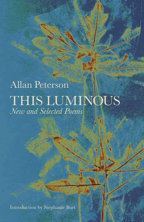 Book cover of This Luminous: New and Selected Poems