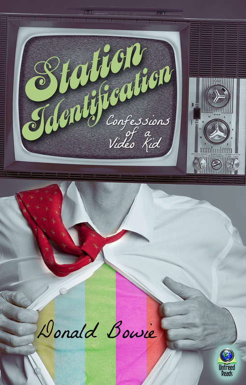 Book cover of Station Identification: Confessions of a Video Kid