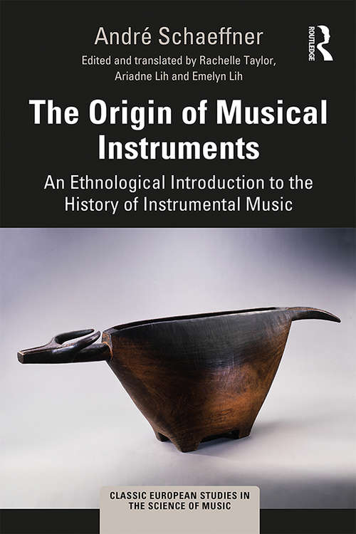 Book cover of The Origin of Musical Instruments: An Ethnological Introduction to the History of Instrumental Music (Classic European Studies in the Science of Music)