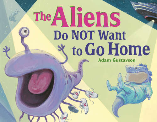 Book cover of The Aliens Do NOT Want to Go Home