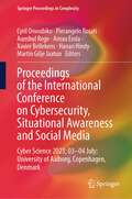 Proceedings of the International Conference on Cybersecurity, Situational Awareness and Social Media: Cyber Science 2023; 03–04 July; University of Aalborg, Copenhagen, Denmark (Springer Proceedings in Complexity)