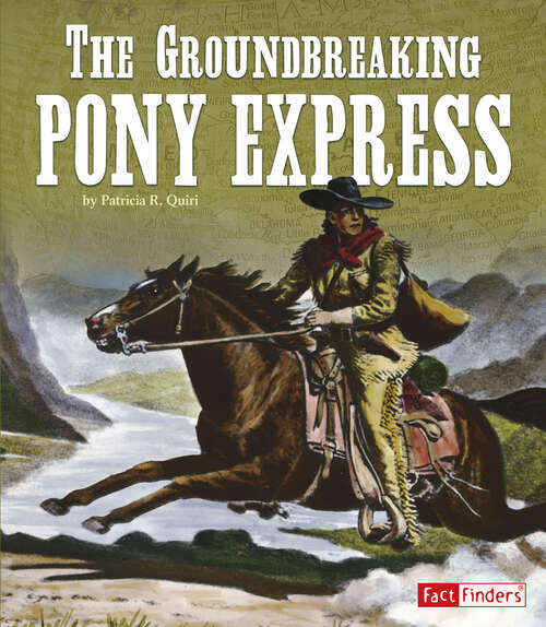 Book cover of The Groundbreaking Pony Express (Landmarks In U. S. History Ser.)