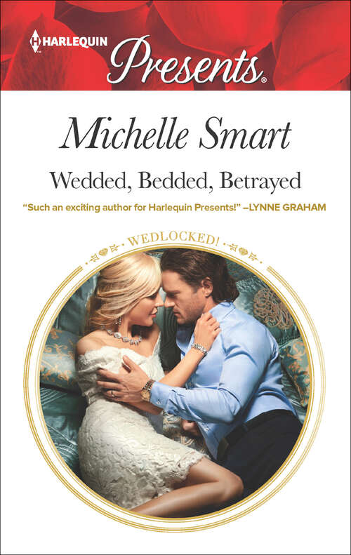 Book cover of Wedded, Bedded, Betrayed (Wedlocked!)