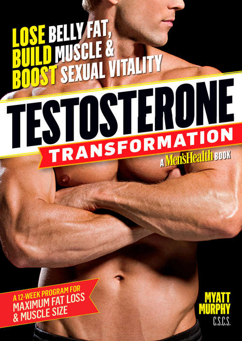 Book cover of Testosterone Transformation: Lose Belly Fat, Build Muscle, and Boost Sexual Vitality