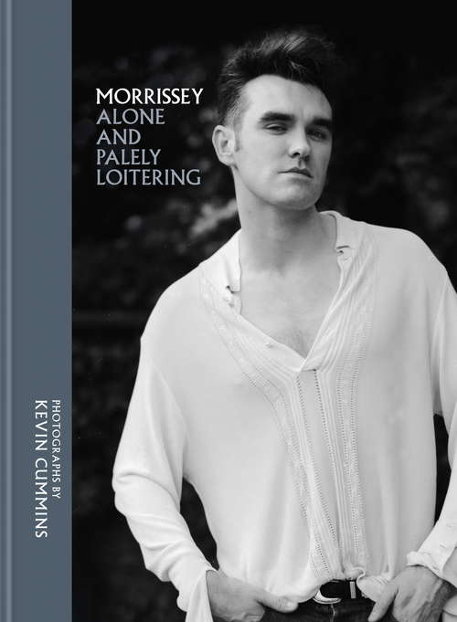 Book cover of Morrissey: Alone and Palely Loitering