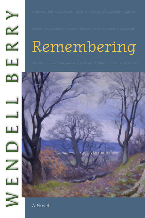 Book cover of Remembering: A Novel (Port William Ser.)