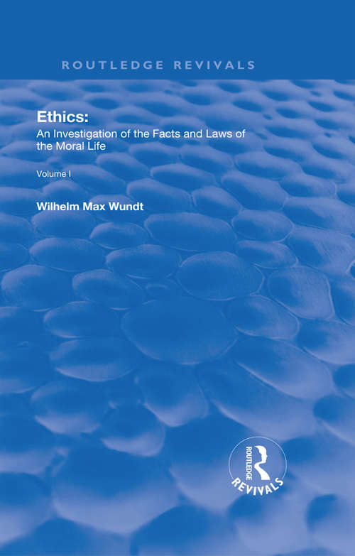 Book cover of Ethics: An Investigation of the Facts and Laws of the Moral Life (Routledge Revivals)
