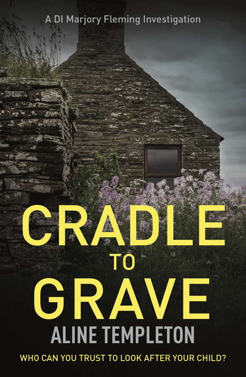 Book cover of Cradle to Grave: DI Marjory Fleming Book 6