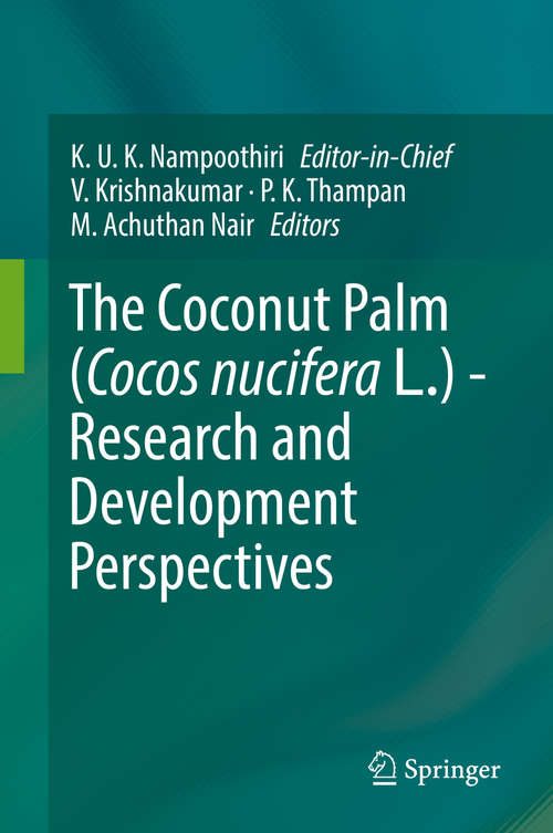Book cover of The Coconut Palm (Cocos nucifera L.) - Research and Development Perspectives (1st ed. 2018)