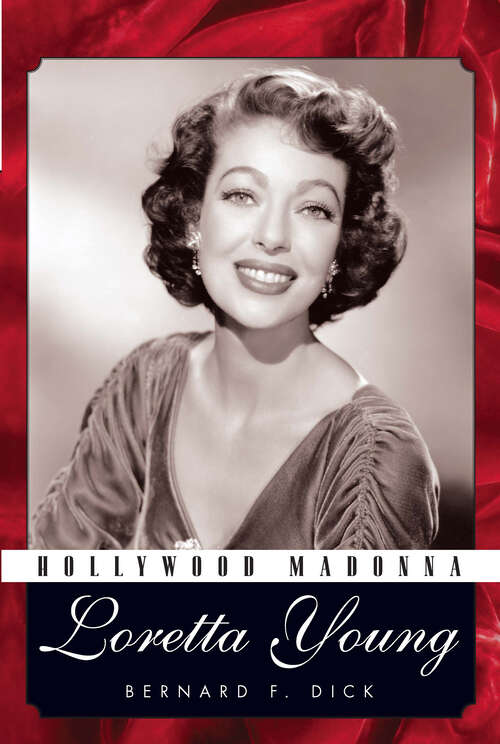 Book cover of Hollywood Madonna: Loretta Young (EPUB Single) (Hollywood Legends Series)