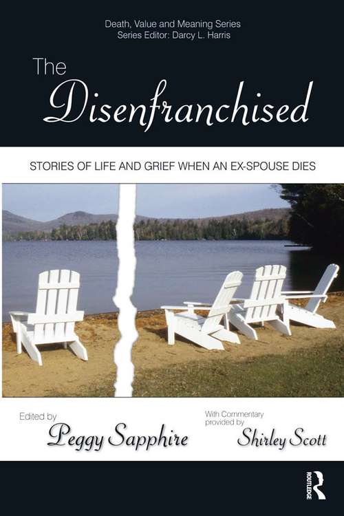 Book cover of The Disenfranchised: Stories of Life and Grief When an Ex-Spouse Dies (Death, Value and Meaning Series)