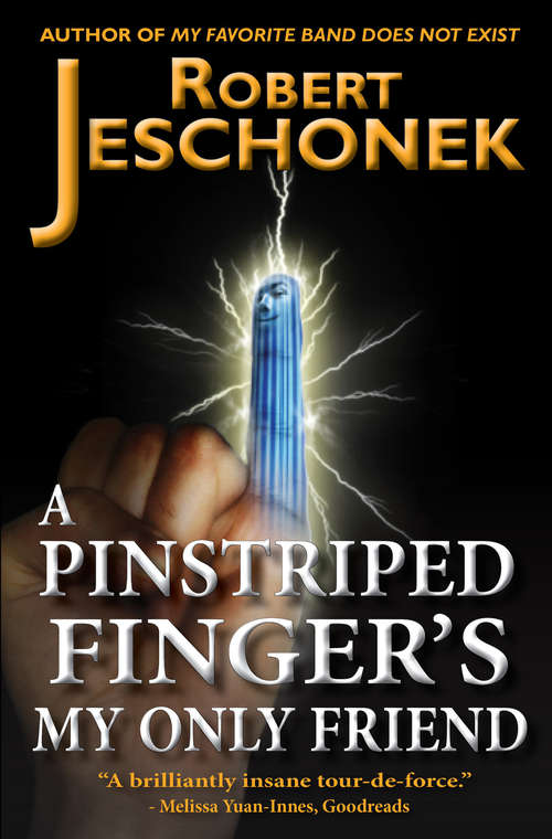 Book cover of A Pinstriped Finger's My Only Friend