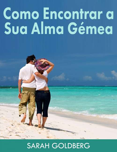 Book cover of Como Encontrar a Sua Alma Gémea