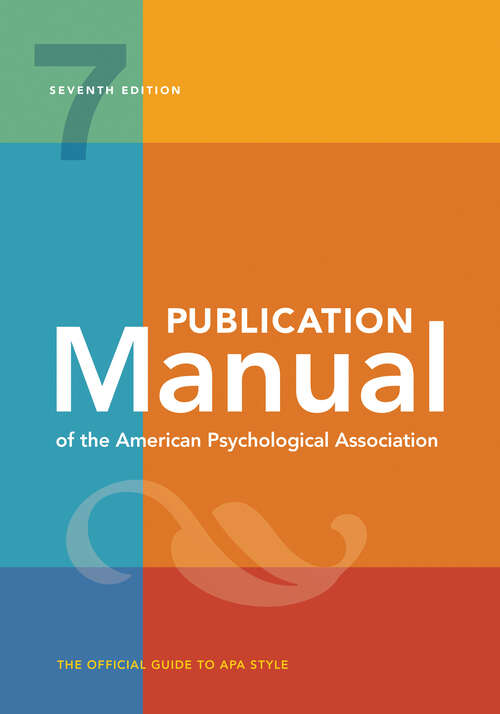 Book cover of Publication Manual (OFFICIAL) 7th Edition of the American Psychological Association (Seventh Edition)