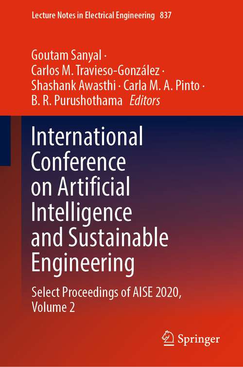 International Conference on Artificial Intelligence and Sustainable Engineering: Select Proceedings of AISE 2020, Volume 2 (Lecture Notes in Electrical Engineering #837)