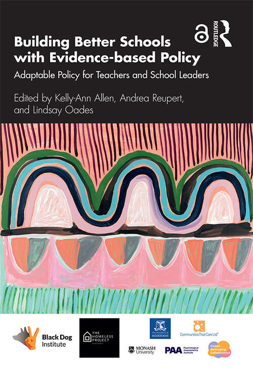 Building Better Schools with Evidence-based Policy: Adaptable Policy for Teachers and School Leaders