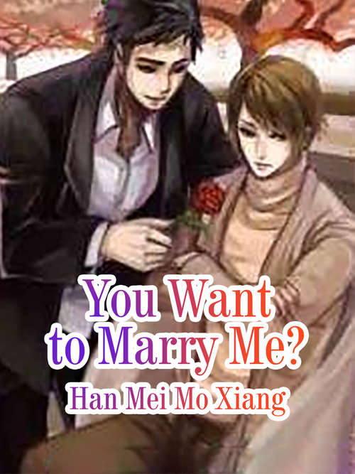 Book cover of You Want to Marry Me?: Volume 3 (Volume 3 #3)