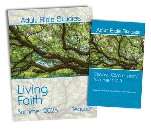 Book cover of Adult Bible Studies Summer 2025 Teacher/Commentary Kit (Adult Bible Studies Summer 2025 Teacher/Commentary Kit - eBook [ePub])