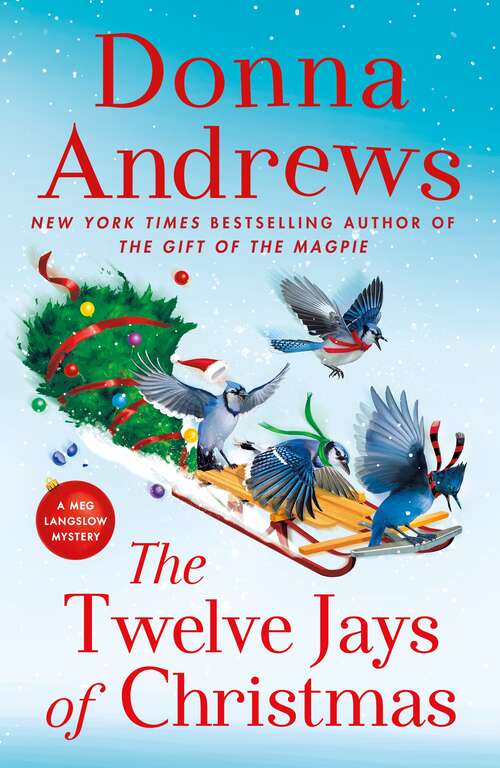 The Twelve Jays of Christmas: A Meg Langslow Mystery (Meg Langslow Mysteries #30)