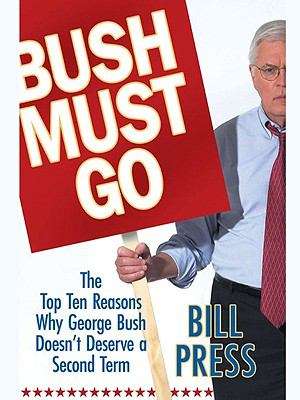 Book cover of Bush Must Go
