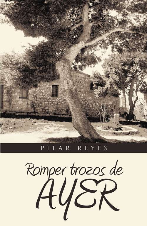 Book cover of Romper trozos de ayer