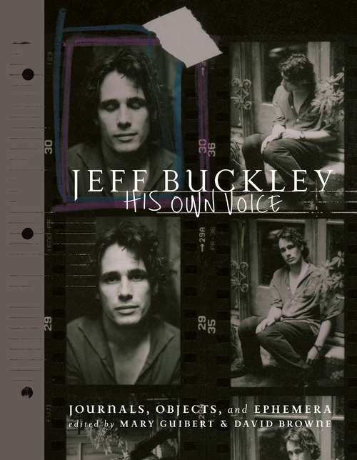 Jeff Buckley: The Official Journals, Objects, and Ephemera