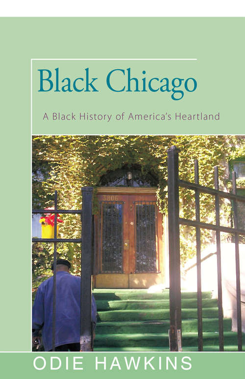 Book cover of Black Chicago: A Black History of America's Heartland