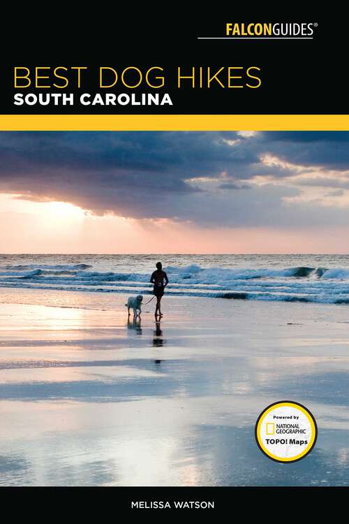 Book cover of Best Dog Hikes South Carolina (Best Dog Hikes)
