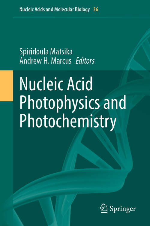 Book cover of Nucleic Acid Photophysics and Photochemistry (Nucleic Acids and Molecular Biology #36)
