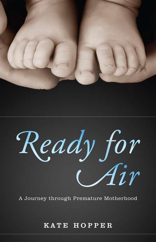 Ready for Air: A Journey Through Premature Motherhood