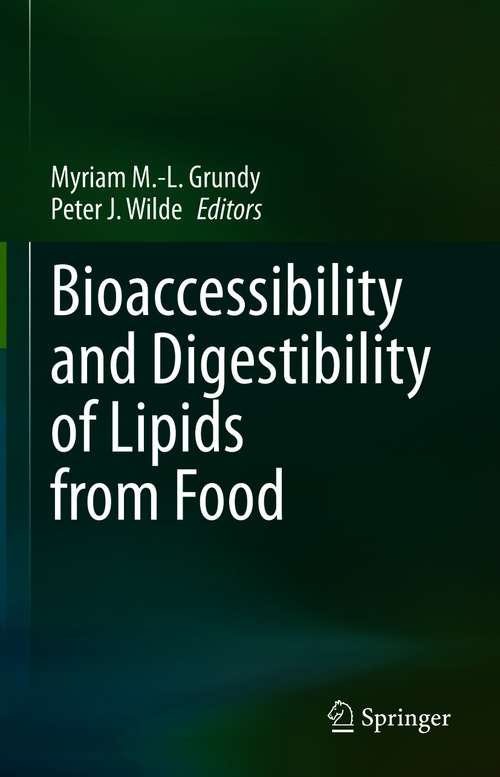 Book cover of Bioaccessibility and Digestibility of Lipids from Food (1st ed. 2021)