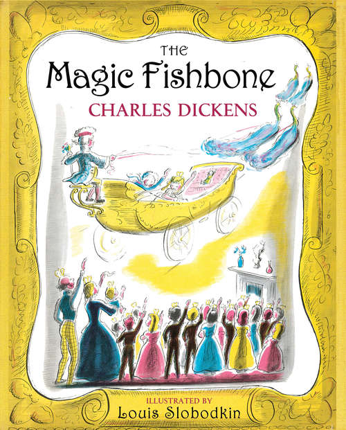 The Magic Fishbone: A Holiday Romance From The Pen Of Miss. Alice Rainbird, Aged 7 (classic Reprint)