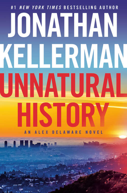Book cover of Unnatural History: An Alex Delaware Novel