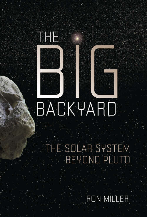 Book cover of The Big Backyard: The Solar System beyond Pluto
