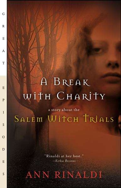 Book cover of A Break with Charity: A Story about the Salem Witch  Trials