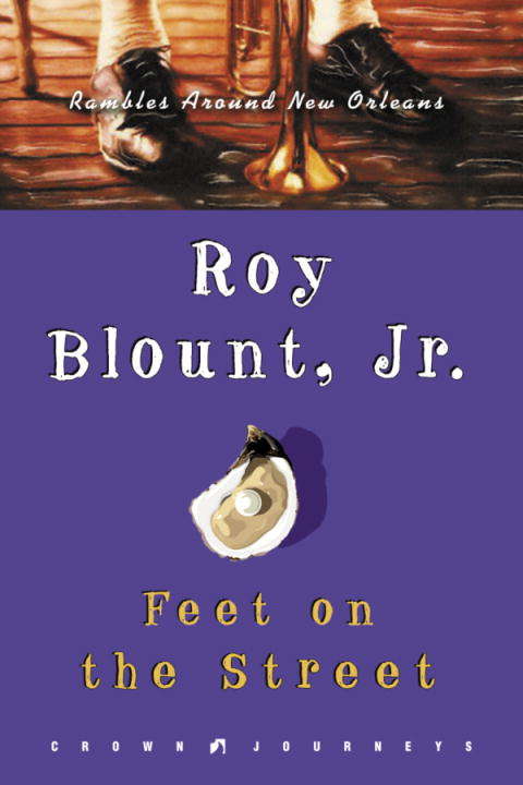 Book cover of Feet on the Street: Rambles Around New Orleans