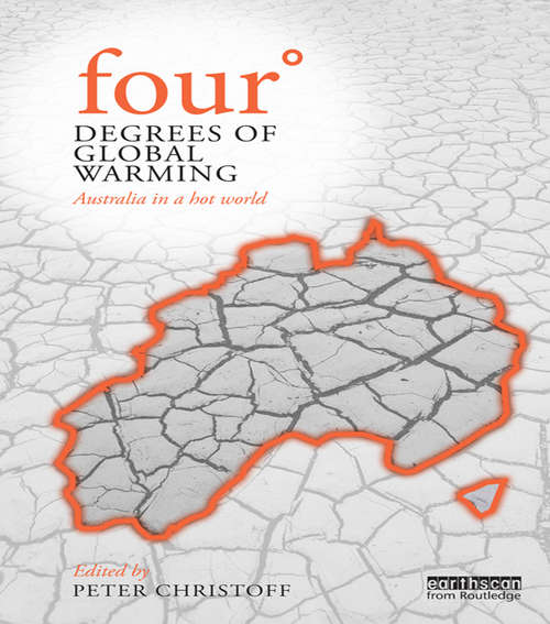 Book cover of Four Degrees of Global Warming: Australia in a Hot World