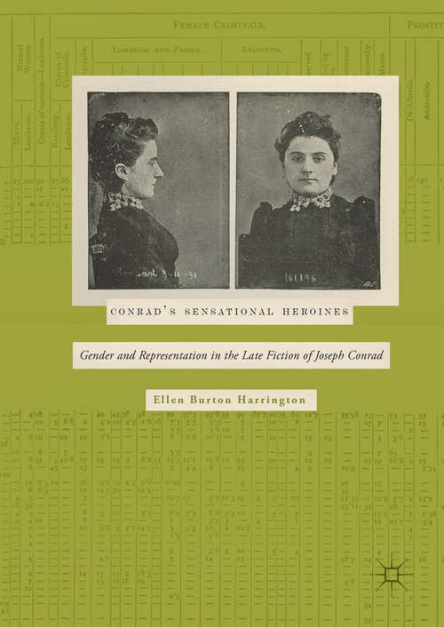 Book cover of Conrad’s Sensational Heroines: Gender and Representation in the Late Fiction of Joseph Conrad