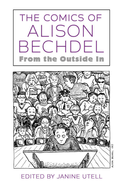 Book cover of The Comics of Alison Bechdel: From the Outside In (EPUB Single) (Critical Approaches to Comics Artists Series)