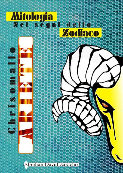 Book cover of Ariete: Crisomallo (Mitologia nei segni dello zodiaco #1)